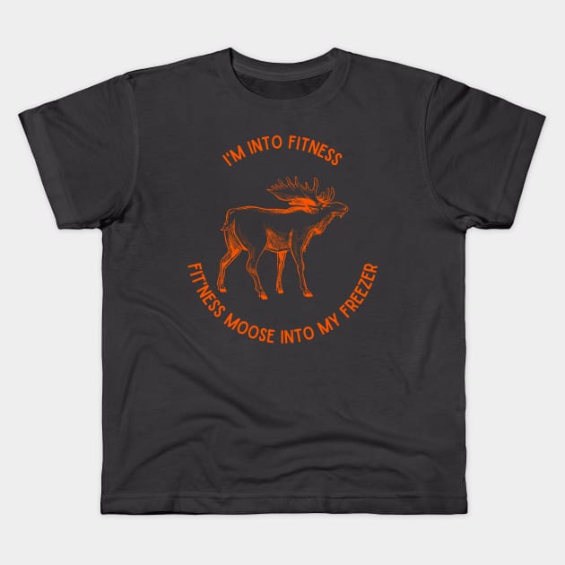 I'm into Fitness, Fit'ness Moose into my Freezer Kids T-Shirt by Weird Lines